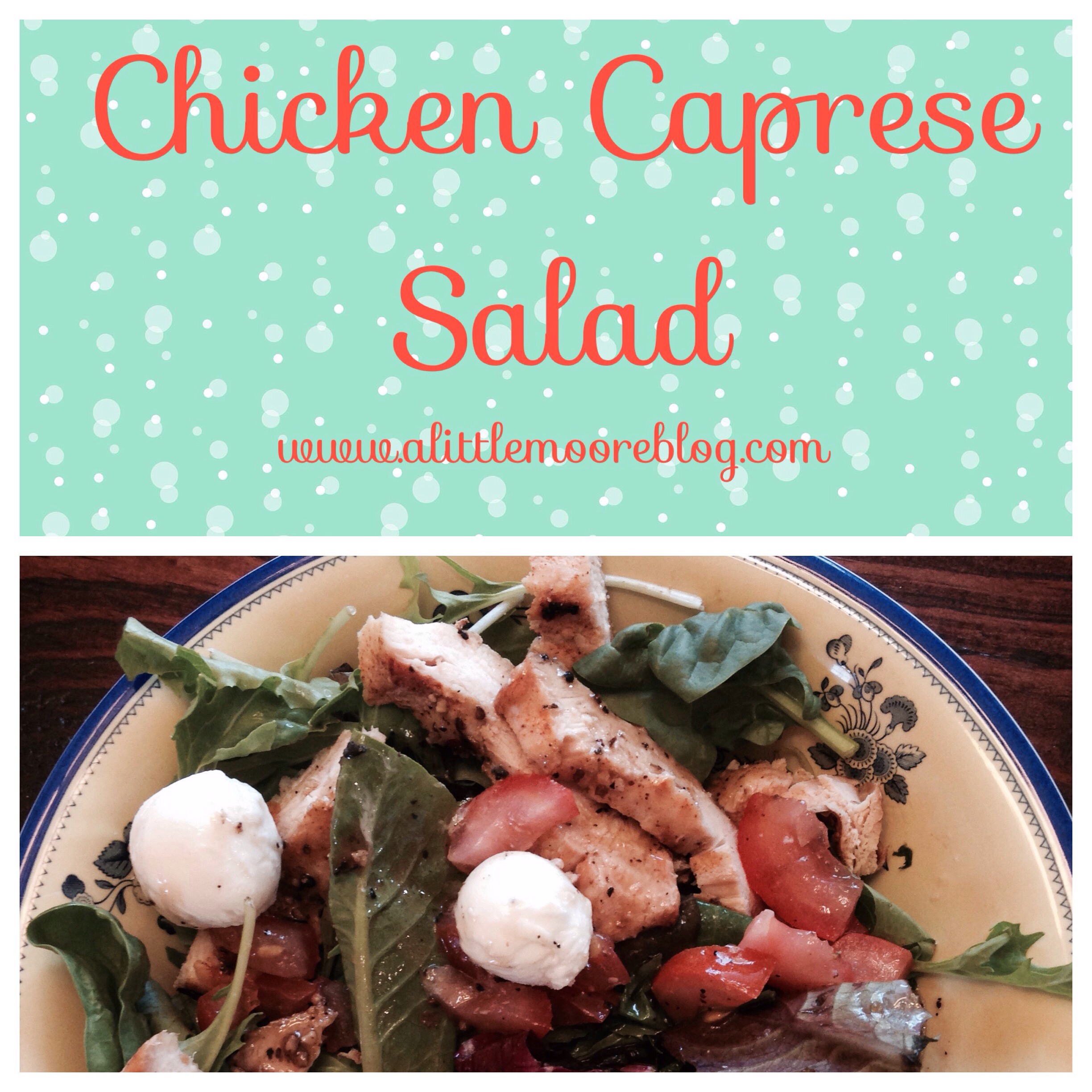 Grilled Chicken Caprese Salad - A Little Moore